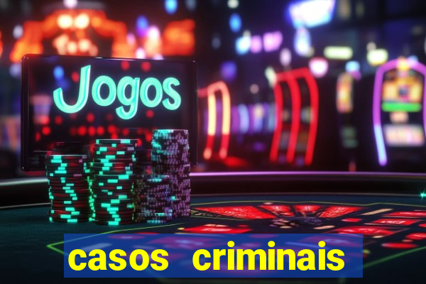 casos criminais para resolver jogo pdf